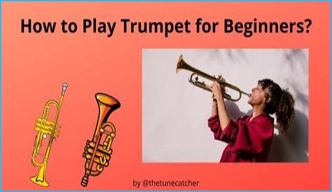How To Play Trumpet For Beginners